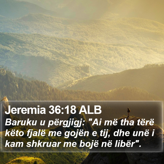 Jeremia 36:18 ALB Bible Study