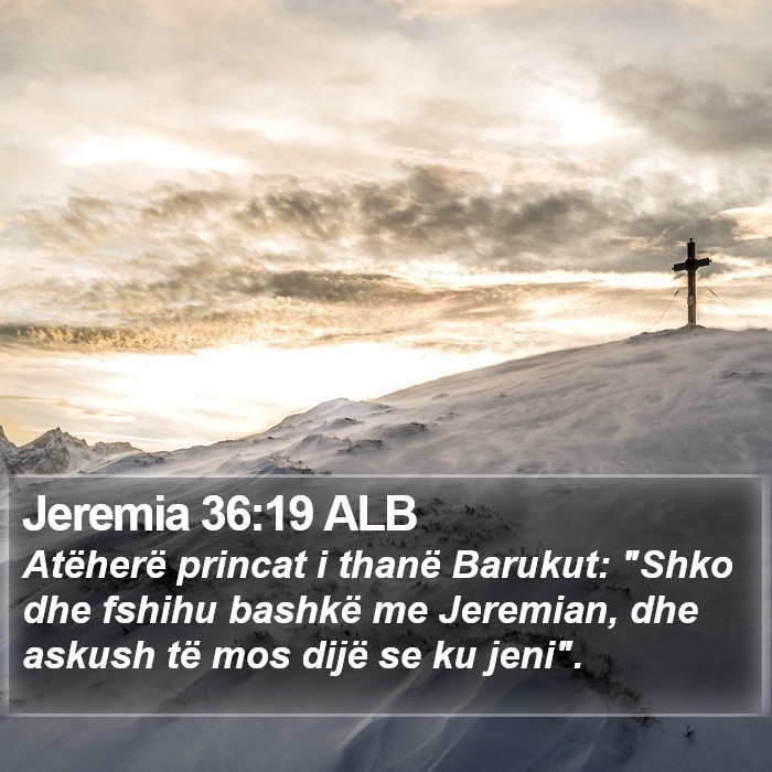 Jeremia 36:19 ALB Bible Study