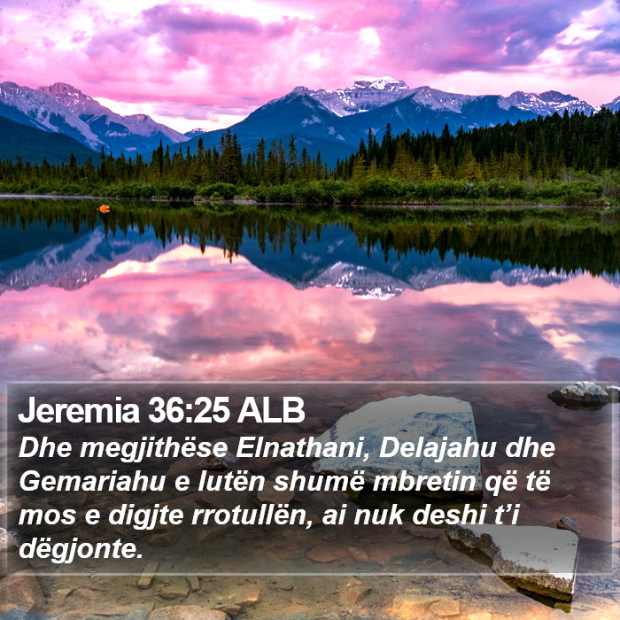 Jeremia 36:25 ALB Bible Study