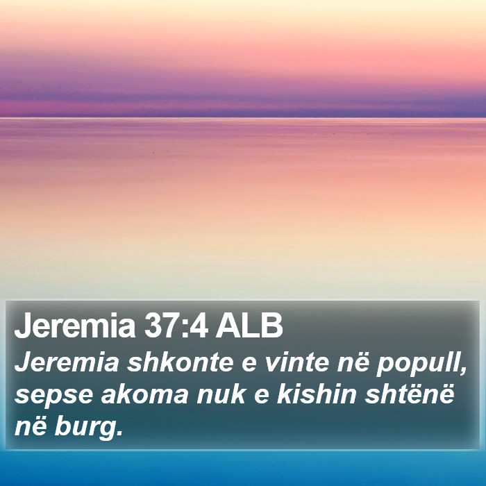 Jeremia 37:4 ALB Bible Study