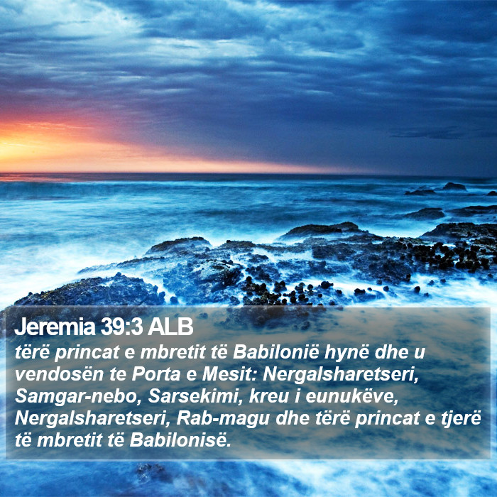 Jeremia 39:3 ALB Bible Study