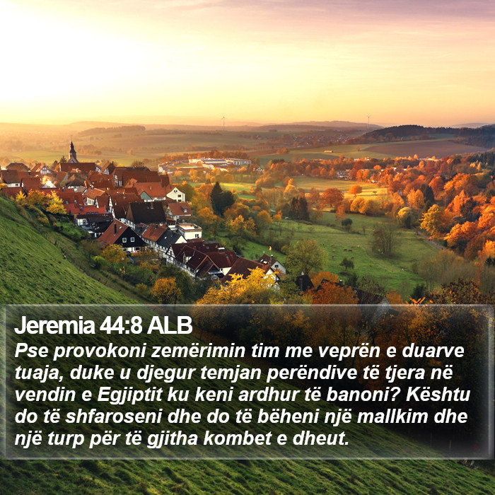 Jeremia 44:8 ALB Bible Study