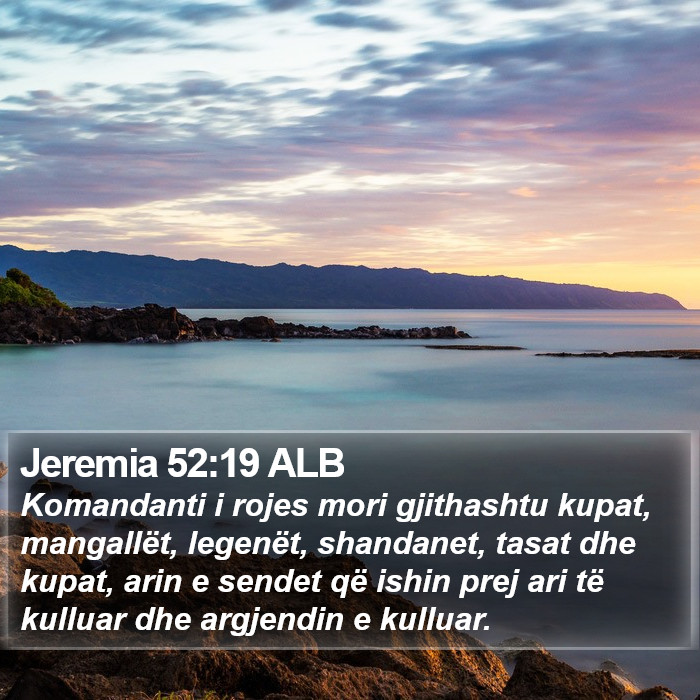 Jeremia 52:19 ALB Bible Study