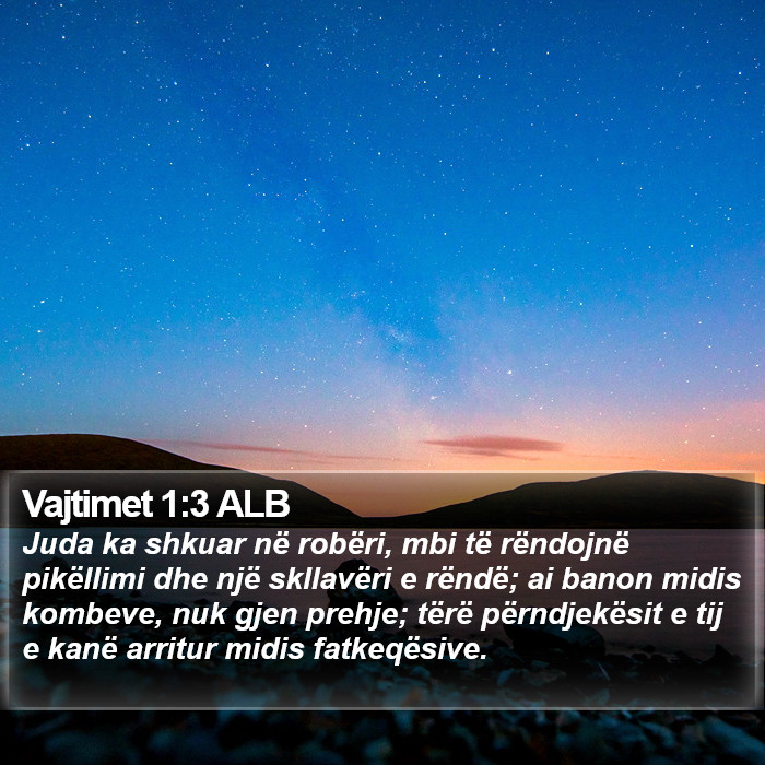 Vajtimet 1:3 ALB Bible Study