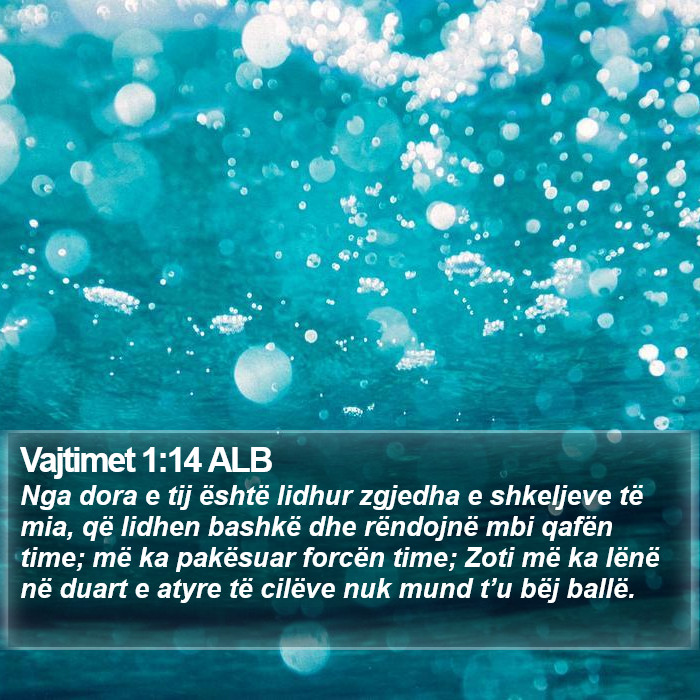 Vajtimet 1:14 ALB Bible Study