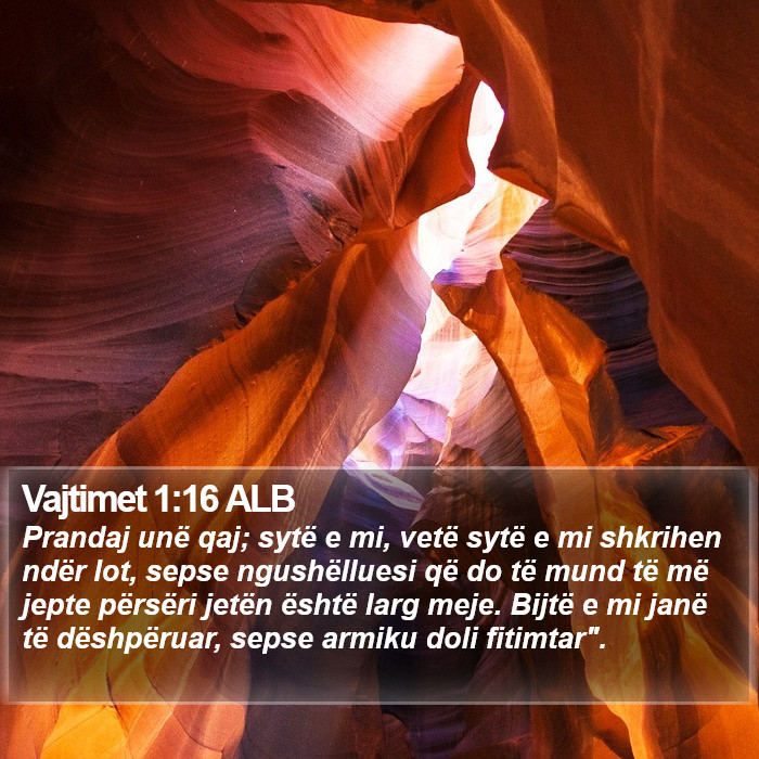 Vajtimet 1:16 ALB Bible Study