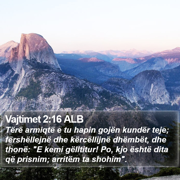 Vajtimet 2:16 ALB Bible Study