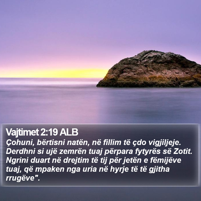 Vajtimet 2:19 ALB Bible Study