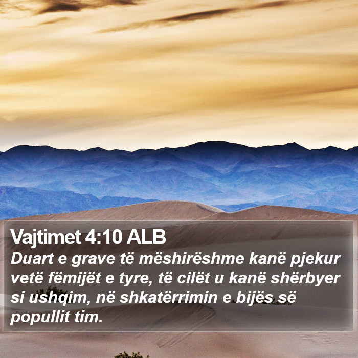 Vajtimet 4:10 ALB Bible Study