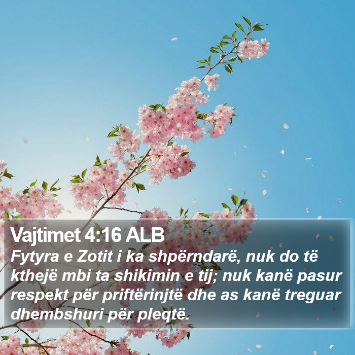 Vajtimet 4:16 ALB Bible Study