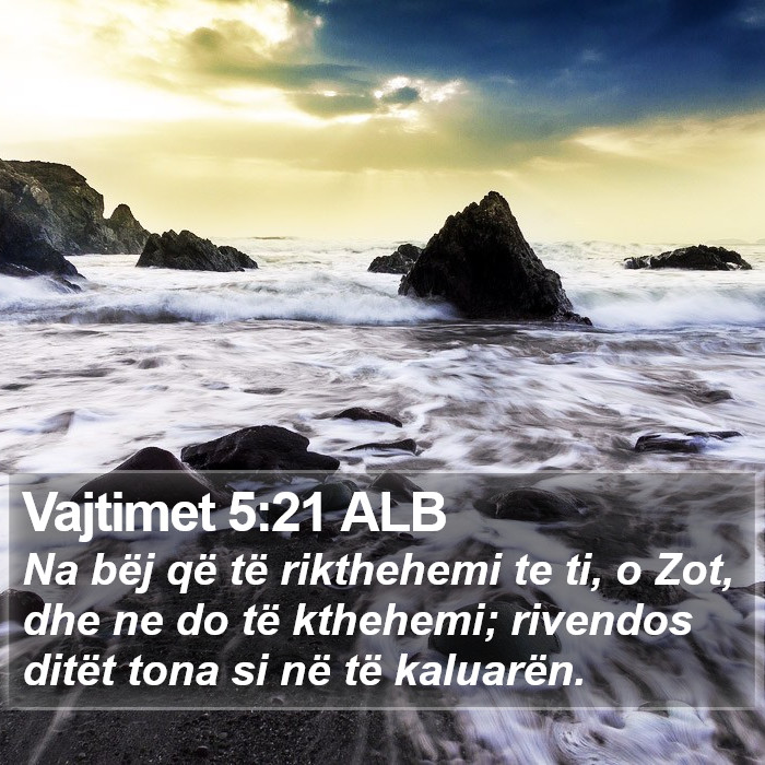 Vajtimet 5:21 ALB Bible Study