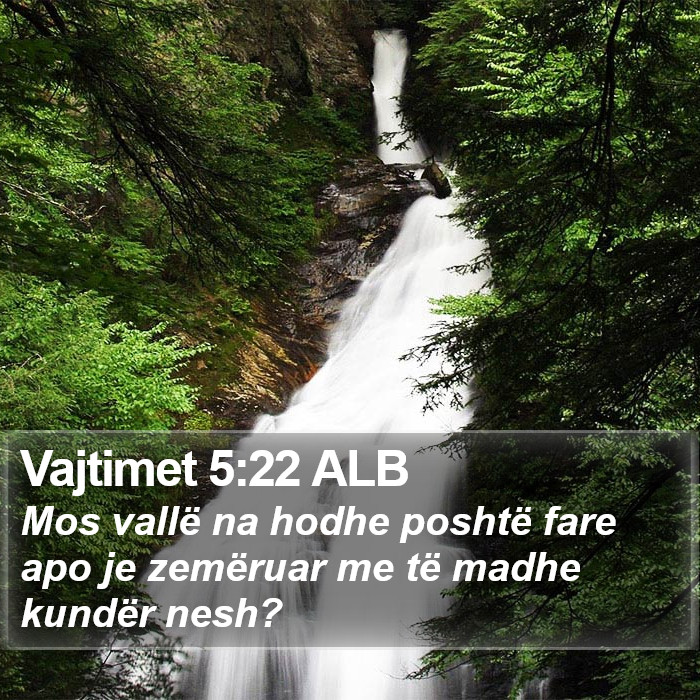 Vajtimet 5:22 ALB Bible Study