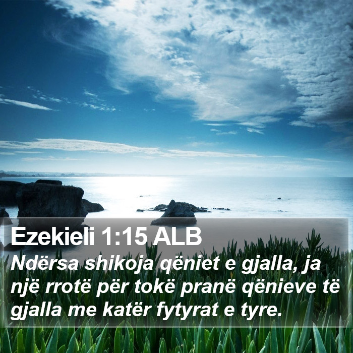 Ezekieli 1:15 ALB Bible Study