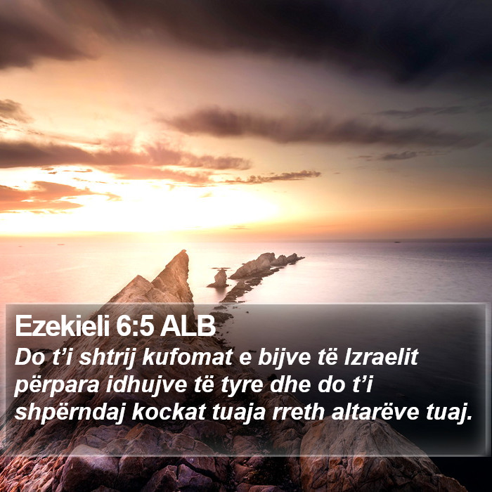 Ezekieli 6:5 ALB Bible Study