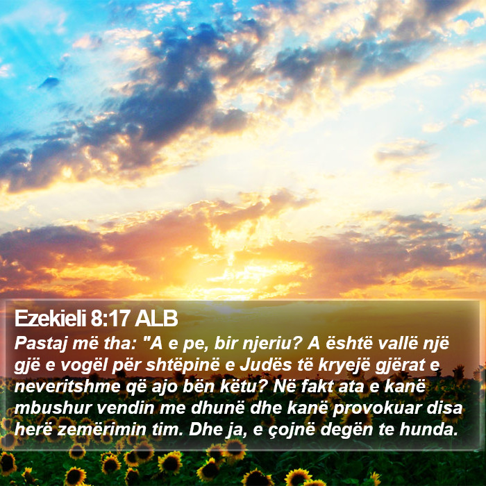 Ezekieli 8:17 ALB Bible Study