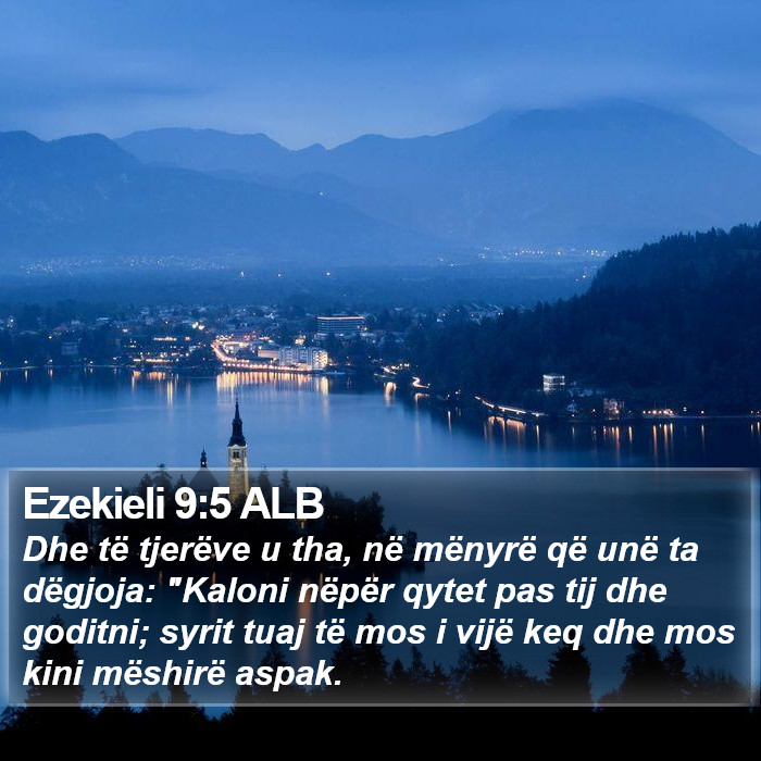 Ezekieli 9:5 ALB Bible Study