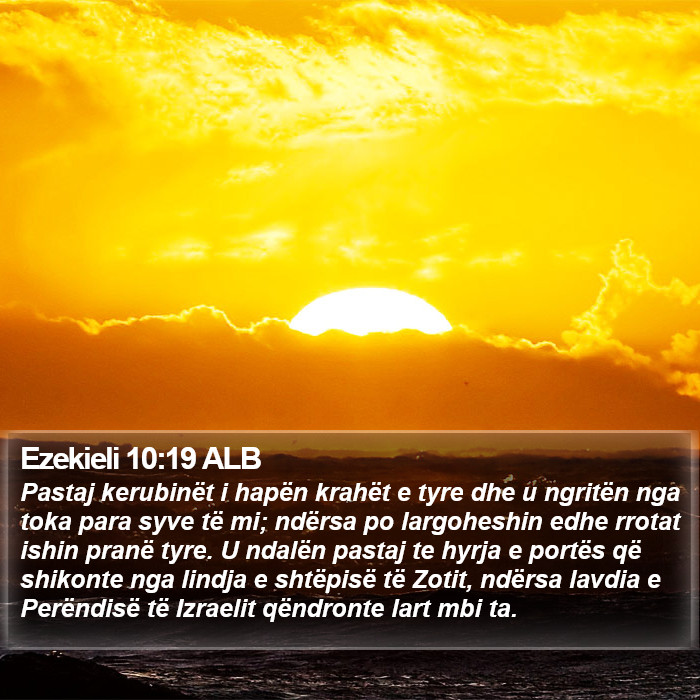 Ezekieli 10:19 ALB Bible Study