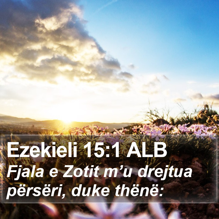 Ezekieli 15:1 ALB Bible Study