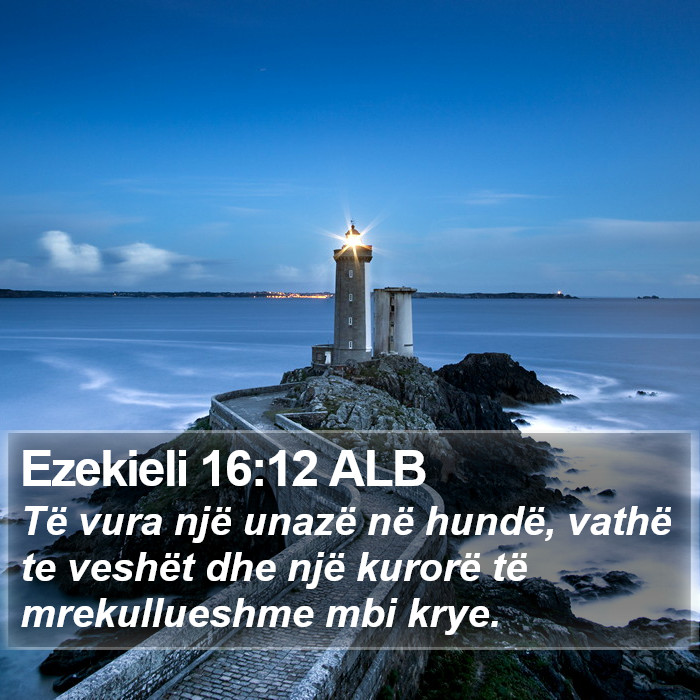 Ezekieli 16:12 ALB Bible Study