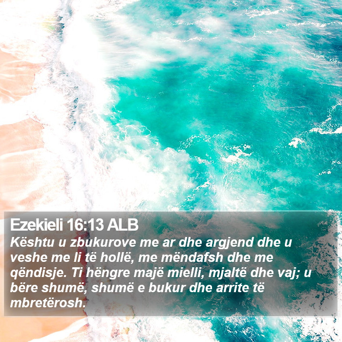 Ezekieli 16:13 ALB Bible Study