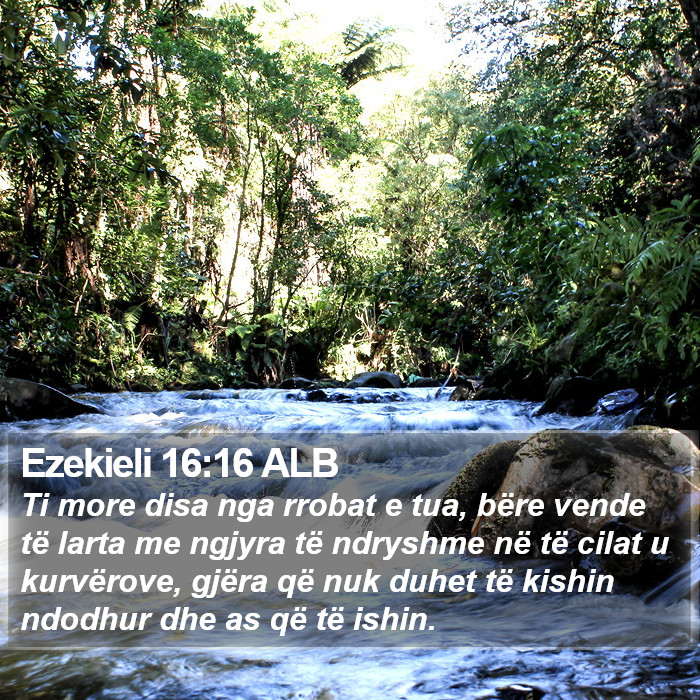 Ezekieli 16:16 ALB Bible Study