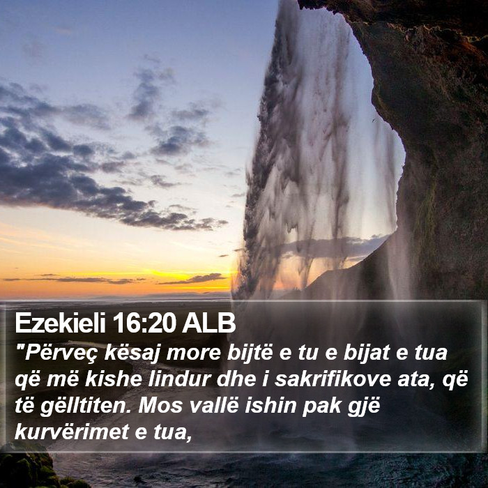 Ezekieli 16:20 ALB Bible Study