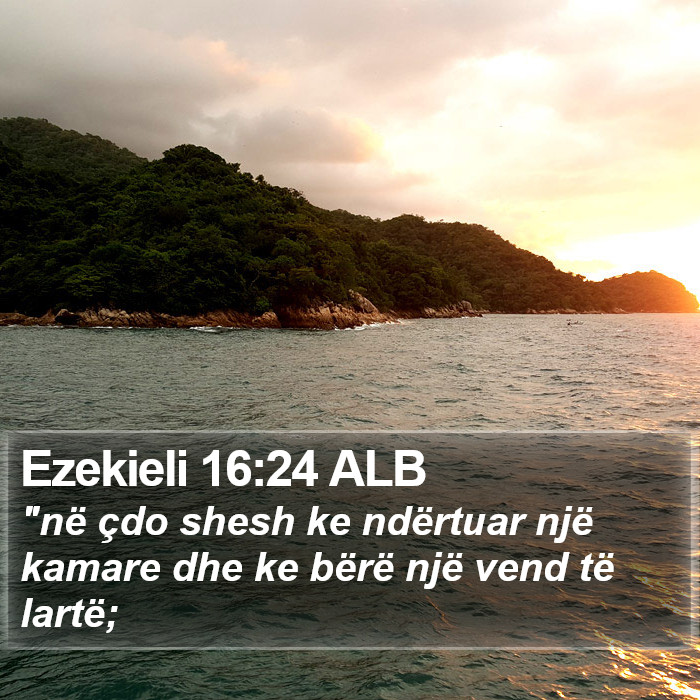 Ezekieli 16:24 ALB Bible Study