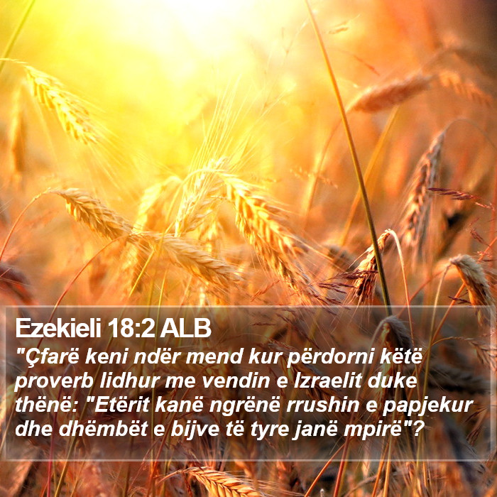 Ezekieli 18:2 ALB Bible Study