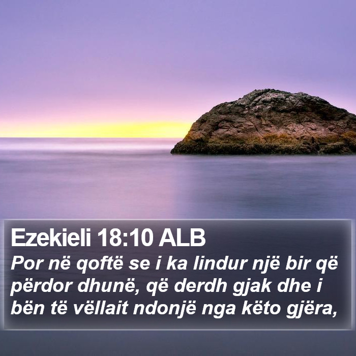 Ezekieli 18:10 ALB Bible Study