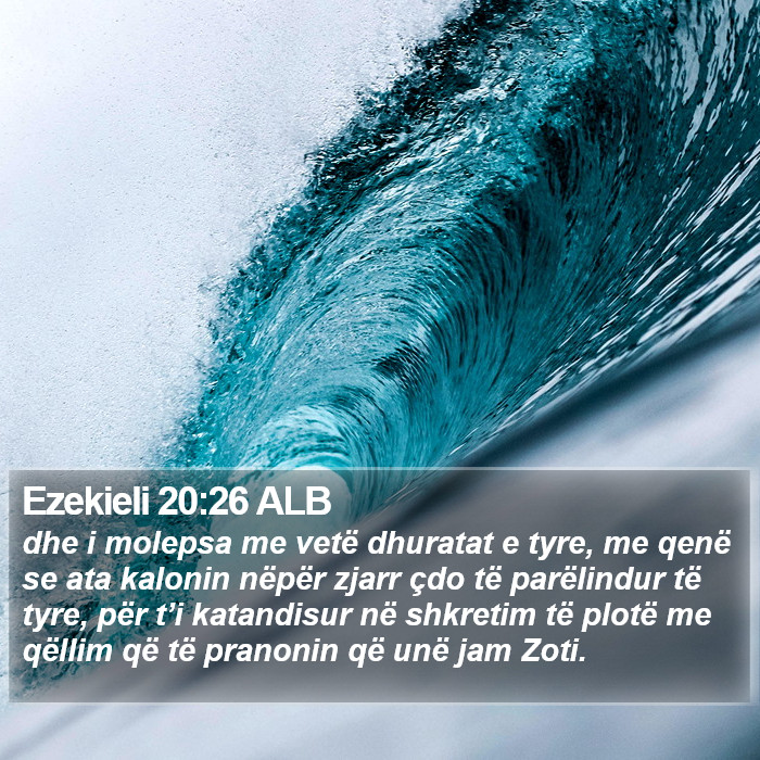 Ezekieli 20:26 ALB Bible Study