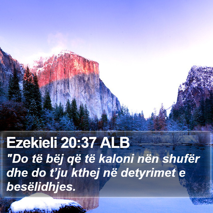 Ezekieli 20:37 ALB Bible Study