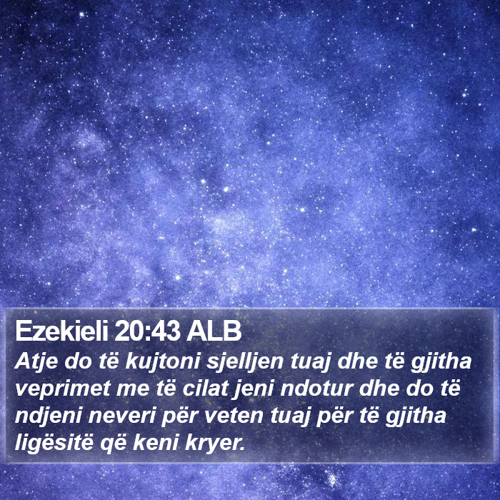 Ezekieli 20:43 ALB Bible Study