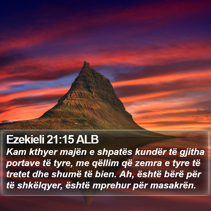 Ezekieli 21:15 ALB Bible Study