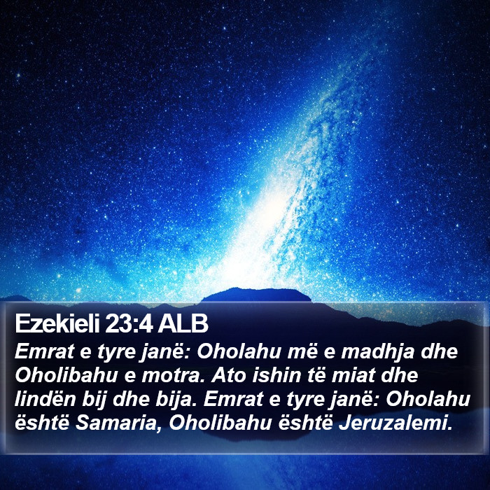 Ezekieli 23:4 ALB Bible Study