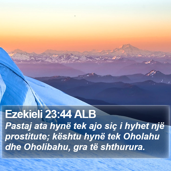 Ezekieli 23:44 ALB Bible Study