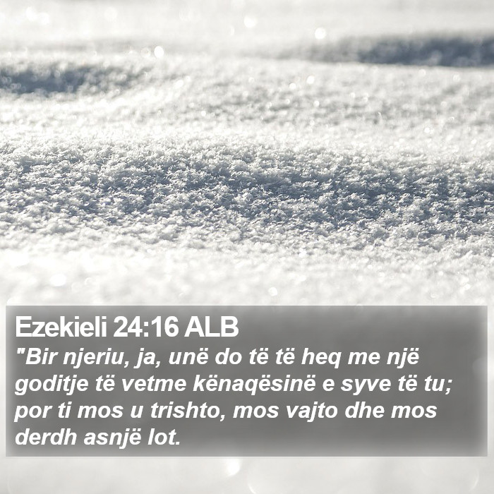 Ezekieli 24:16 ALB Bible Study