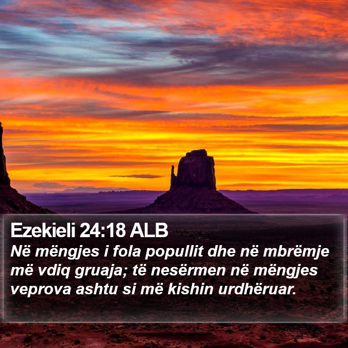 Ezekieli 24:18 ALB Bible Study