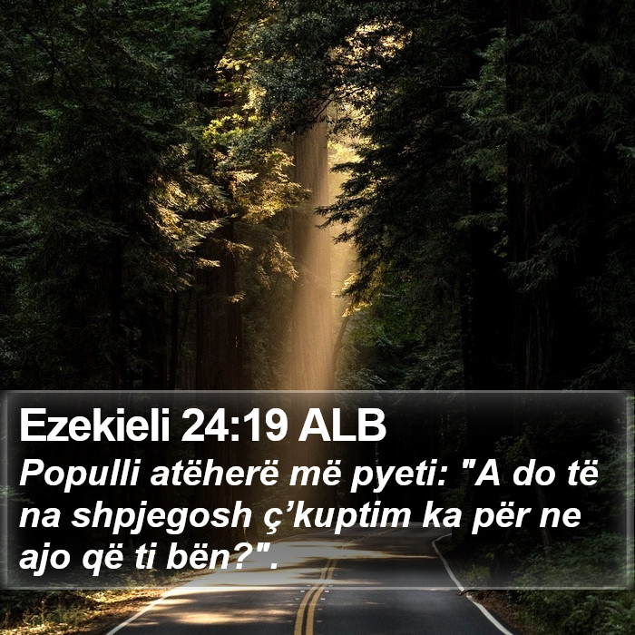 Ezekieli 24:19 ALB Bible Study