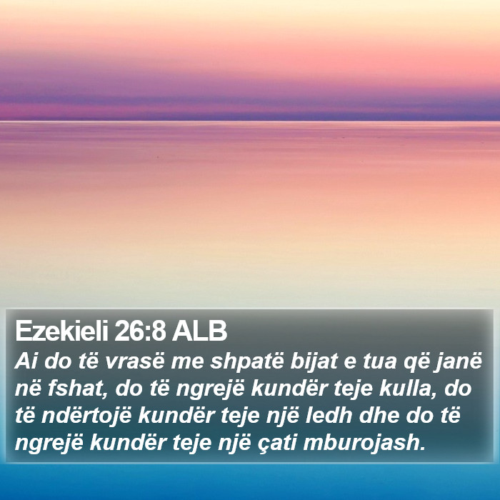 Ezekieli 26:8 ALB Bible Study