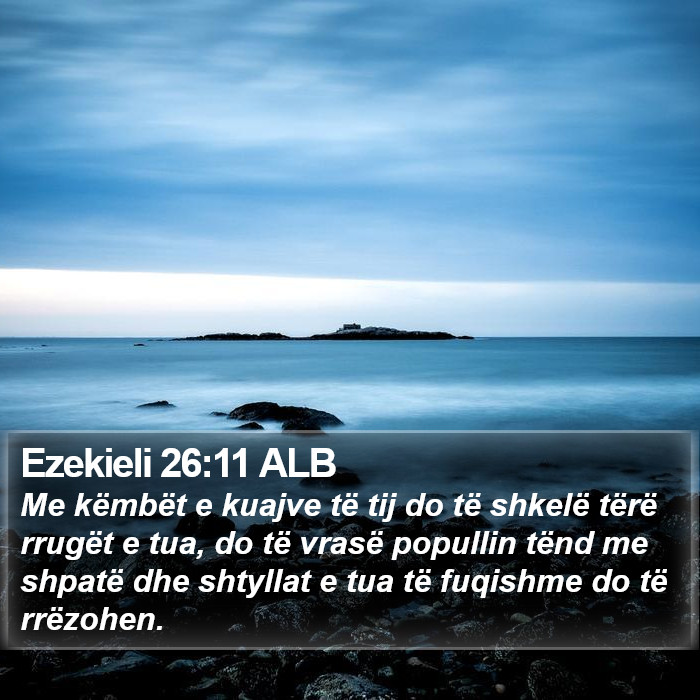 Ezekieli 26:11 ALB Bible Study