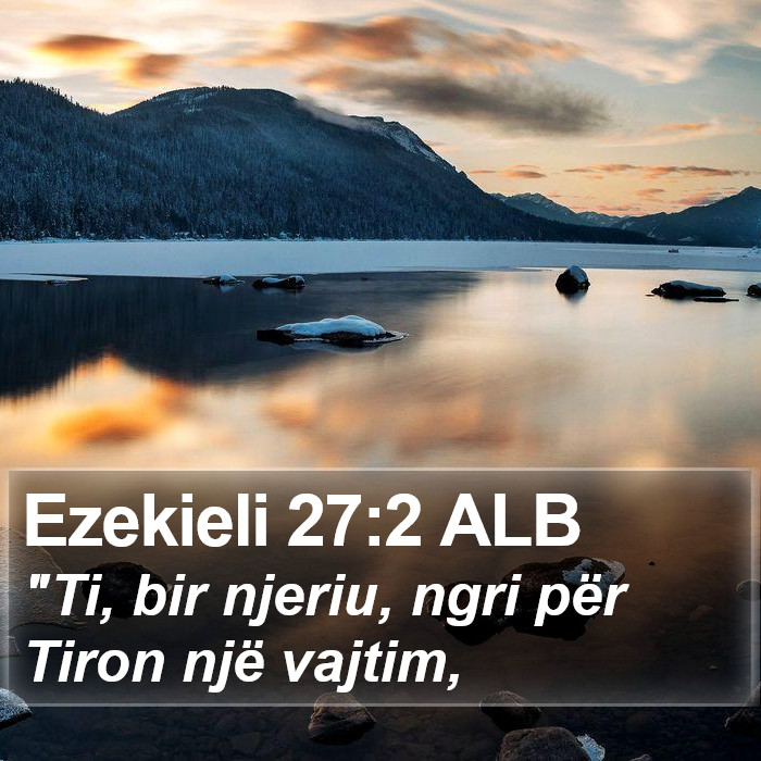 Ezekieli 27:2 ALB Bible Study