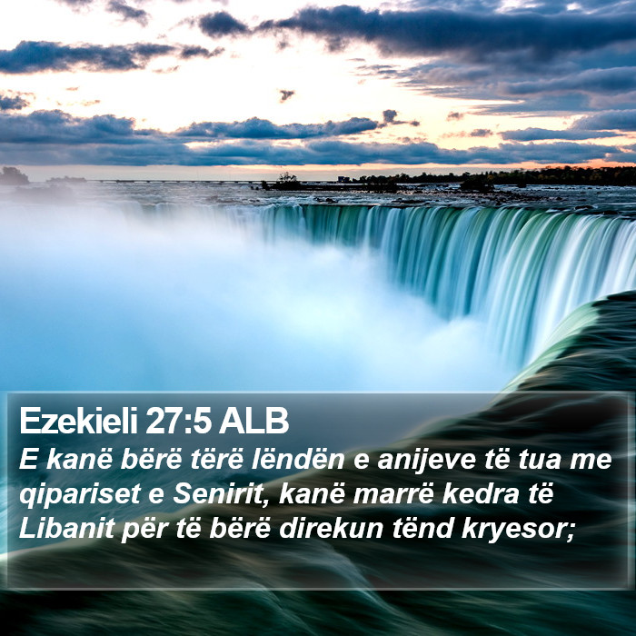 Ezekieli 27:5 ALB Bible Study