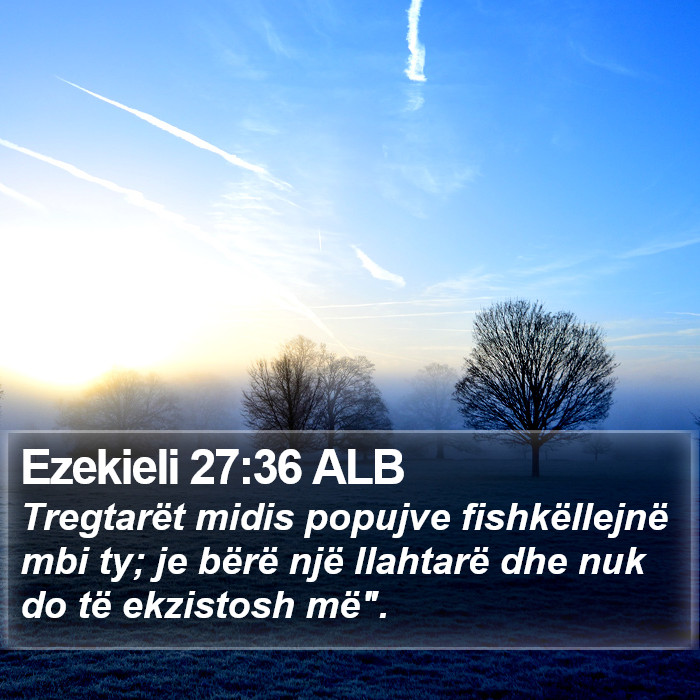 Ezekieli 27:36 ALB Bible Study