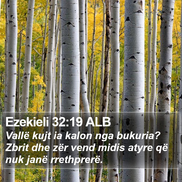 Ezekieli 32:19 ALB Bible Study