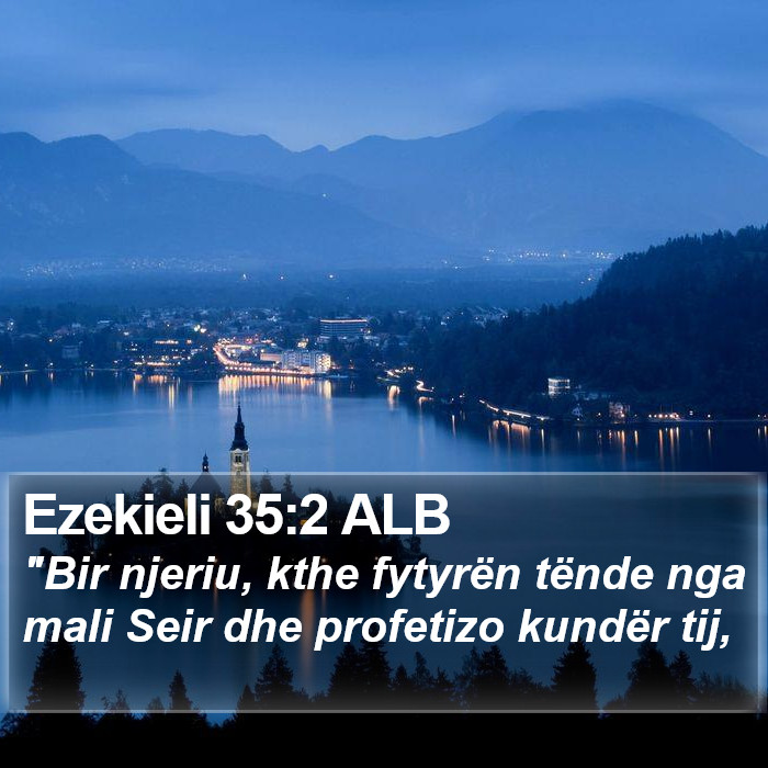 Ezekieli 35:2 ALB Bible Study