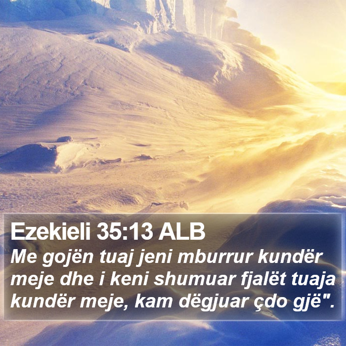 Ezekieli 35:13 ALB Bible Study
