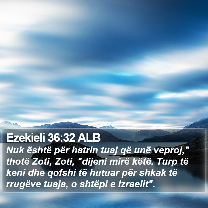 Ezekieli 36:32 ALB Bible Study