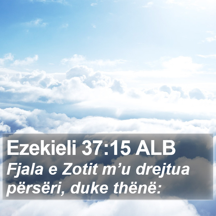 Ezekieli 37:15 ALB Bible Study