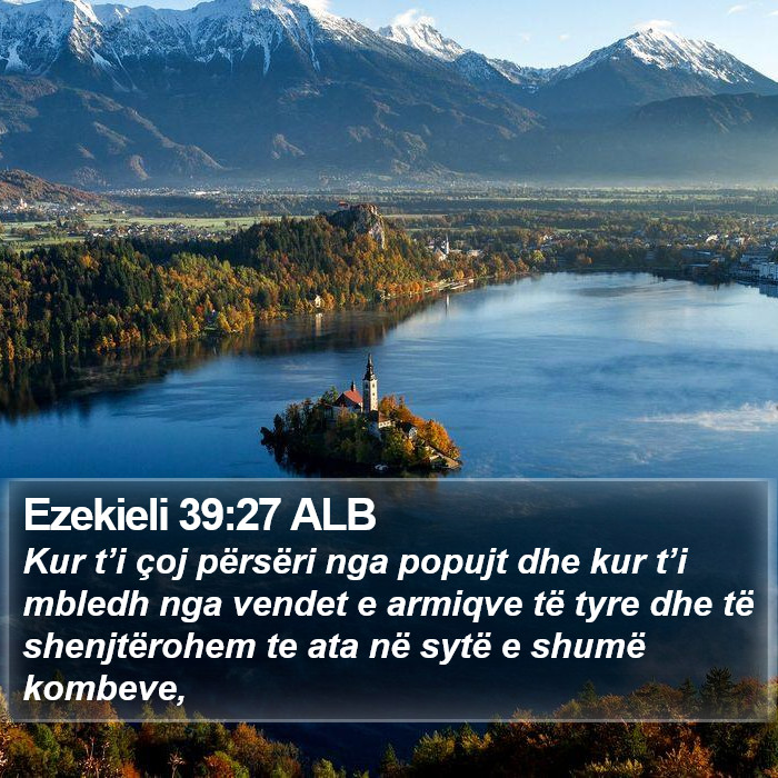 Ezekieli 39:27 ALB Bible Study
