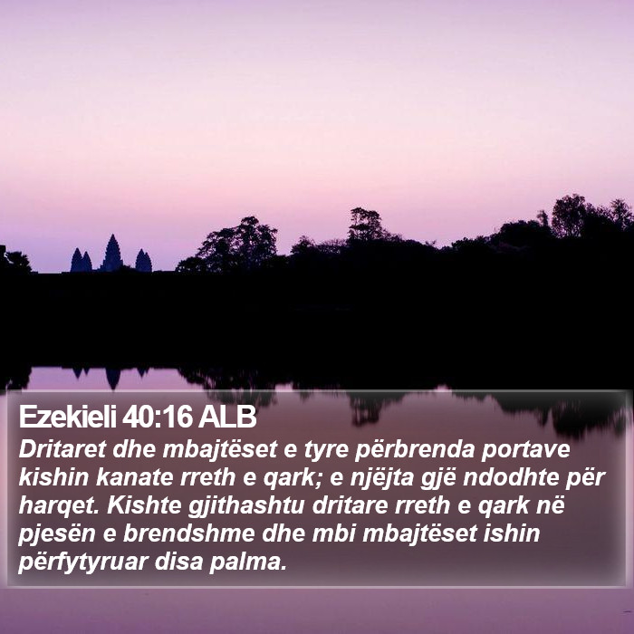 Ezekieli 40:16 ALB Bible Study
